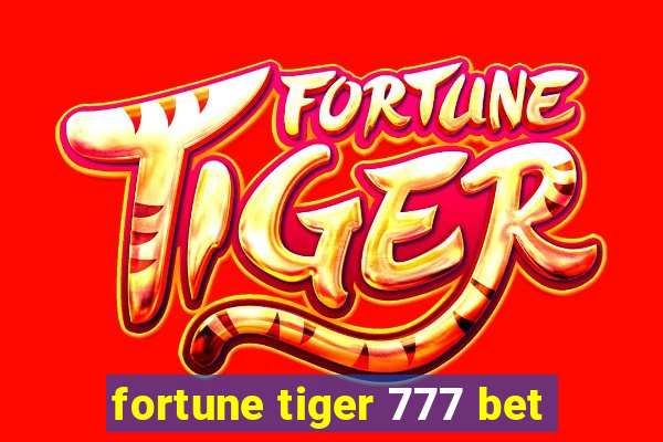 fortune tiger 777 bet